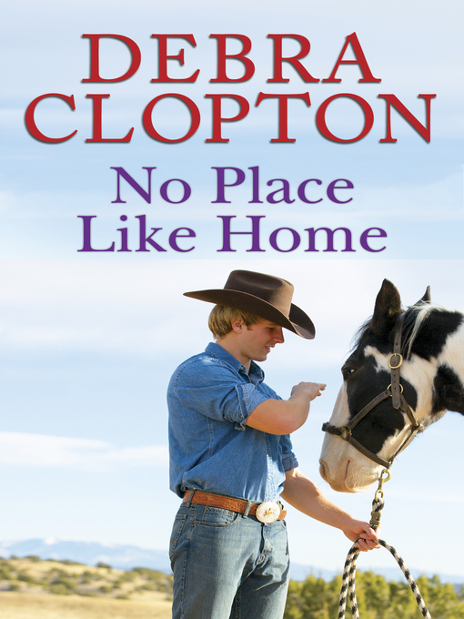 Title details for No Place Like Home by Debra Clopton - Available